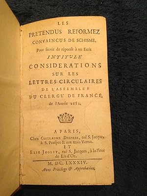 Les pretendus reformez convaincus de schisme. Pour servir de réponse à un écrit intitulé Considér...