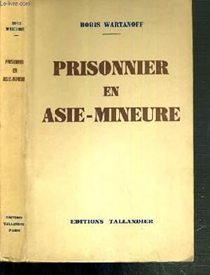 Seller image for PRISONNIER EN ASIE-MINEURE for sale by Le-Livre