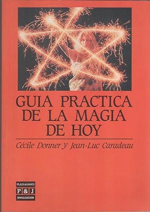 Seller image for Gua prctica de la magia de hoy for sale by Librera El Crabo