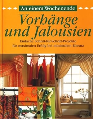 Vorhänge und Jalousien ;. Einfache Schritt-für-Schritt-Prjekte für maximalen Erfolg bei minimalem...