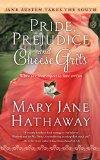 Seller image for Pride, Prejudice and Cheese Grits (Jane Austen Takes the South) for sale by Earthlight Books