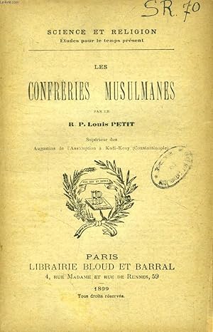 Seller image for LES CONFRERIES MUSULMANES (SCIENCE ET RELIGION, ETUDES POUR LE TEMPS PRESENT, N 70) for sale by Le-Livre