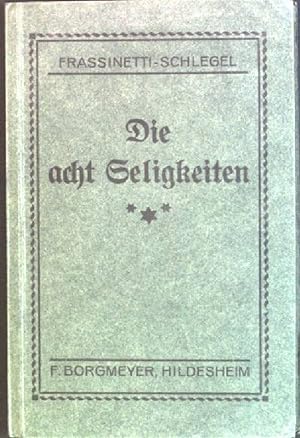 Bild des Verkufers fr Die acht Seligkeiten zum Verkauf von books4less (Versandantiquariat Petra Gros GmbH & Co. KG)