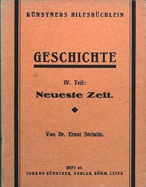 Bild des Verkufers fr Knstner's Hilfsbchlein fr das Studium der Geschichte; IV. Teil: Neueste Zeit, vom Jahre 1890 bis zur Gegenwart; Heft 67; zum Verkauf von books4less (Versandantiquariat Petra Gros GmbH & Co. KG)