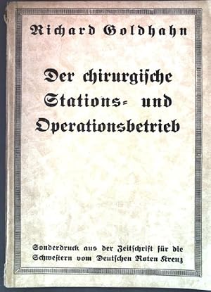 Bild des Verkufers fr Der chirurgische Stations- und Operationsbetrieb. zum Verkauf von books4less (Versandantiquariat Petra Gros GmbH & Co. KG)