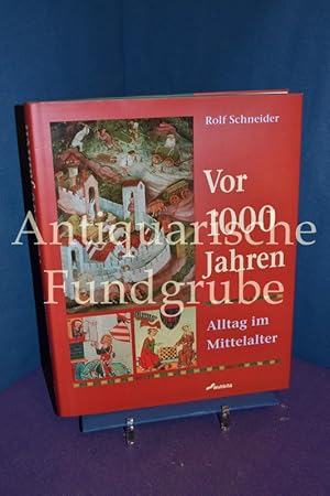 Imagen del vendedor de Vor 1000 Jahren Alltag im Mittelalter. a la venta por Antiquarische Fundgrube e.U.