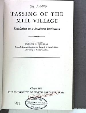 Immagine del venditore per PASSING OF THE MILL VILLAGE. Revolution in a Southern Institution. venduto da Antiquariat Bookfarm