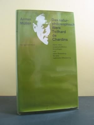 Imagen del vendedor de Das naturphilosophische Werk Teilhard de Chardins : Seine naturwissenschaftl. Grundlagen u. seine Bedeutung f.e. natrl. Offenbarung. a la venta por Antiquariat-Fischer - Preise inkl. MWST