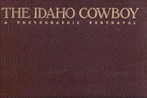 The Idaho Cowboy: A Photographic Portrayal