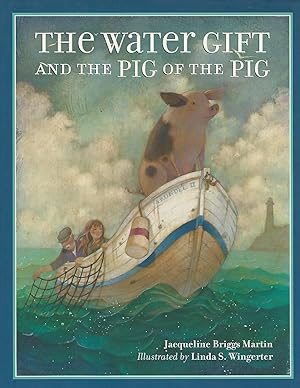 Seller image for The Water Gift and the Pig of the Pig for sale by Mom and Pop's Book Shop,