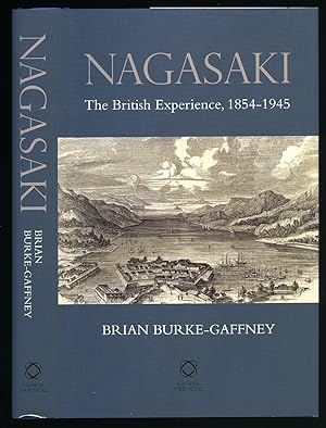 Imagen del vendedor de Nagasaki | The British Experience, 1854-1945 a la venta por Little Stour Books PBFA Member