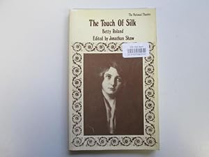 Seller image for The Touch of Silk (National Theatre) for sale by Goldstone Rare Books