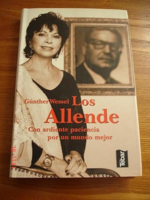 Los Allende.Con ardiente paciencia por un mundo mejor.