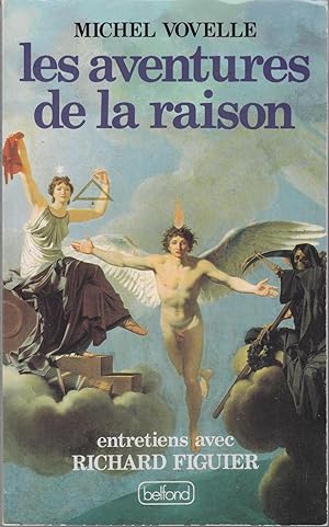 Les aventures de la raison. Entretiens avec Richard Figuier