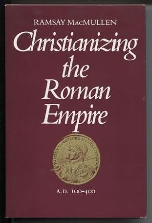 Seller image for Christianizing the Roman Empire for sale by E Ridge Fine Books