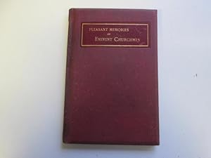 Bild des Verkufers fr Pleasant Memories of Eminent Churchmen with a Short Memoir of Dr Llewellin, Late Dean of St Davids by His Daughter zum Verkauf von Goldstone Rare Books