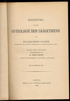 Einleitung in die Osteologie der Säugethiere. Nach der 3. unter Mitw. von Hans Gadow durchges. Or...