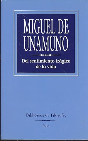 DEL SENTIMIENTO TRAGICO DE LA VIDA colecc Biblioteca de Filosofía