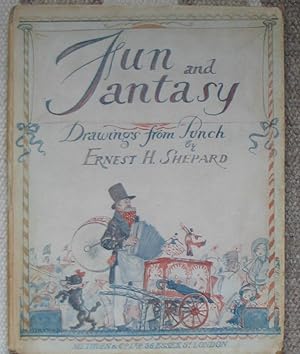 Fun and Fantasy - A Book of Drawings (from Punch) by Ernest H. Shepard
