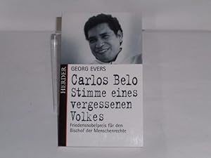 Bild des Verkufers fr Carlos Belo : Stimme eines vergessenen Volkes. Friedensnobelpreis fr den Bischof der Menschenrechte zum Verkauf von Der-Philo-soph