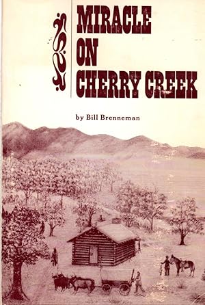 Seller image for Miracle on Cherry Creek for sale by Clausen Books, RMABA