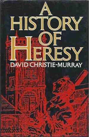 Seller image for A History of Heresy for sale by San Francisco Book Company