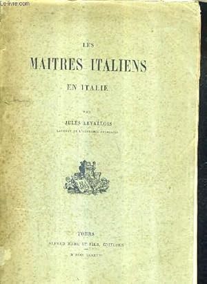 LES MAITRES ITALIENS EN ITALIE. by LEVALLOIS JULES: bon Couverture ...