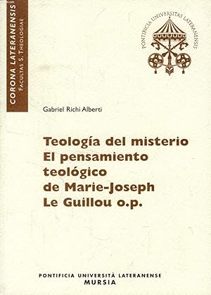 Bild des Verkufers fr TEOLOGIA DEL MISTERIO, EL PENSAMIENTO TEOLOGICO DE MARIE-JOSEPH LE GUILLOU, O. P. zum Verkauf von Le-Livre