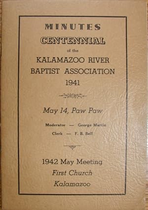 Minutes Centennial of the Kalamazoo River Baptist Association 1941. May 14, Paw Paw. 1942 May Mee...