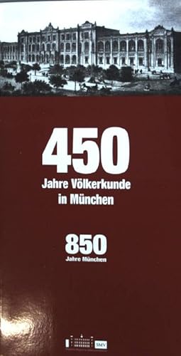 Bild des Verkufers fr 450 Jahre Vlkerkunde in Mnchen; zum Verkauf von books4less (Versandantiquariat Petra Gros GmbH & Co. KG)