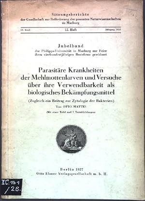 Bild des Verkufers fr Parasitre Krankheiten der Mehlmottenlarven und Versuche ber ihre Verwendbarkeit als biologisches Bekmpfungsmittel; (Zugleich ein Beitrag zur Zytologie der Bakterien); Sitzungsbereichte der Gesellshaft zur Befrderung der gesamten Naturwissenschaften, 62. Band, 12. Heft; zum Verkauf von books4less (Versandantiquariat Petra Gros GmbH & Co. KG)