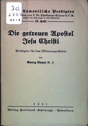 Image du vendeur pour Die getreuen Apostel Jesu Christi: Predigten fr das Mnnerapostolat Neutestamentliche Predigten, 18 mis en vente par books4less (Versandantiquariat Petra Gros GmbH & Co. KG)