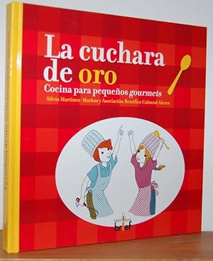 Bild des Verkufers fr LA CUCHARA DE ORO. Cocina para pequeos gourmets zum Verkauf von EL RINCN ESCRITO