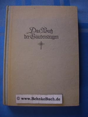 Imagen del vendedor de Das Buch der Glaubenszeugen : ein evangelischer Gedenkkalender. a la venta por Antiquariat BehnkeBuch