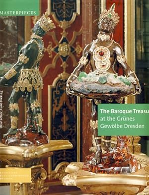 Seller image for The Baroque Treasury at the Grnes Gewlbe Dresden. for sale by Fundus-Online GbR Borkert Schwarz Zerfa