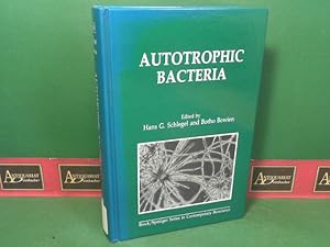 Autotrophic Bacteria. (= Brock/Springer Series in Contemporary Bioscience).