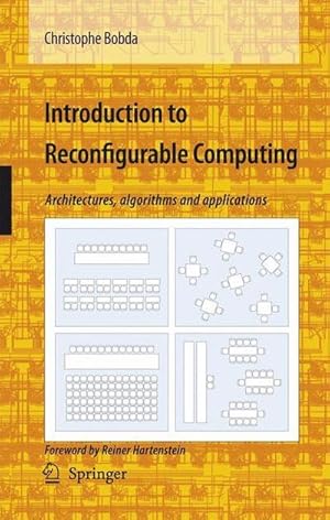 Bild des Verkufers fr Introduction to Reconfigurable Computing : Architectures, Algorithms, and Applications zum Verkauf von AHA-BUCH GmbH