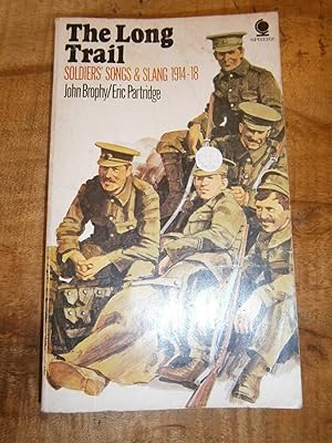 Image du vendeur pour THE LONG TRAIL: Soldiers' songs & slang 1914 - 18 mis en vente par Uncle Peter's Books