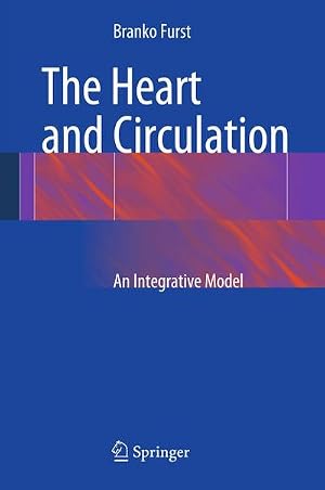 Imagen del vendedor de The Heart and Circulation : An Integrative Model. Book + Online Access a la venta por AHA-BUCH GmbH