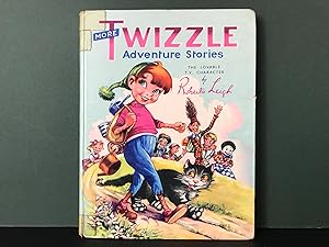 More Twizzle Adventure Stories (The Lovable TV Character)