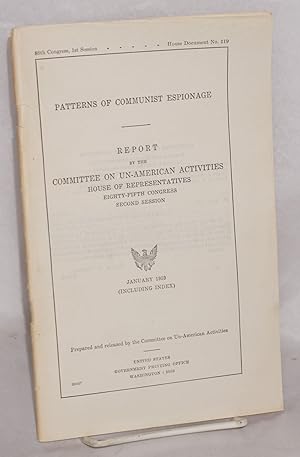 Patterns of Communist Espionage. Report by the Committee on Un-American Activities, House of Repr...