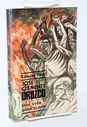 Bild des Verkufers fr Jos Clemente Orozco: una vida para el arte; breve historia documental zum Verkauf von Bolerium Books Inc.