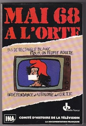 Seller image for Mai 68  l'ORTF Pas De Rectangle Blanc Pour Un Peuple Adulte Indpendance et Autonomie De l'O.R.T.F. for sale by L'ENCRIVORE (SLAM-ILAB)