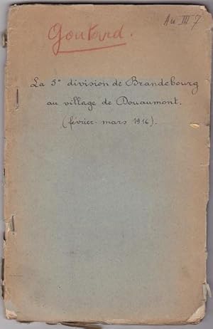 La 5eme Division De Brandebourg Au Village De Douaumont ( Fevrier-Mars 1916)
