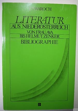 Bild des Verkufers fr Literatur aus Niedersterreich. Von Frau Ava bis Helmut Zenker. Bibliographie. zum Verkauf von Antiquariat Roland Ggler