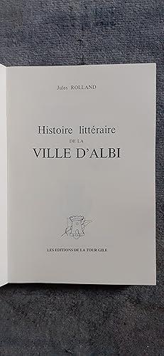 Bild des Verkufers fr HISTOIRE LITTERAIRE DE LA VILLE D ALBI. zum Verkauf von Librairie Sainte-Marie