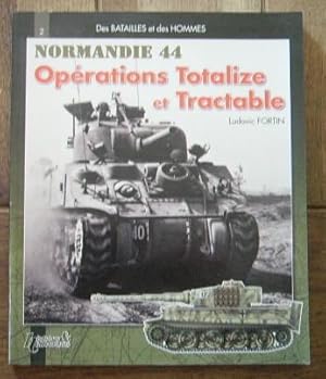 Seller image for Oprations Totalize et Tractable Normandie 44 for sale by Bonnaud Claude