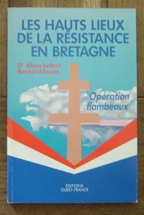 Imagen del vendedor de Les hauts lieux de la rsistance en Bretagne. Opration flambeaux. a la venta por Bonnaud Claude