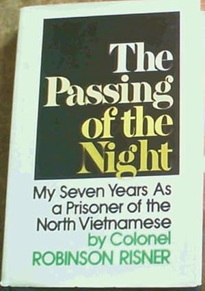 Bild des Verkufers fr The Passing of the Night: My Seven Years as a Prisoner of the North Vietnamese zum Verkauf von Chapter 1