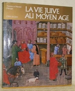 Seller image for La vie juive au moyen age, illustree par les manuscrits hebraiques enlumines du XIIIe au XIVe siecle. for sale by Bouquinerie du Varis